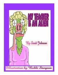 bokomslag My Teacher Is An Alien!