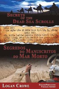 bokomslag Secrets of the Dead Sea Scrolls/Segredos Do Manuscritos Do Mar Morto: Parallel Text Inglês para Português Tradução/English to Portuguese Translation
