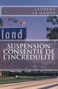 bokomslag Suspension consentie de l'incrédulité