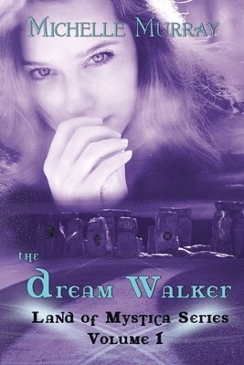 bokomslag The Dream Walker, Land of Mystica Series Volume 1