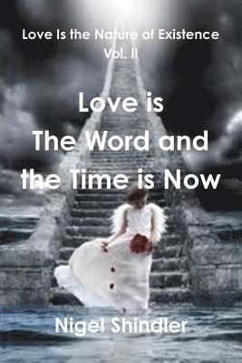 bokomslag Love is The Word and the Time is Now