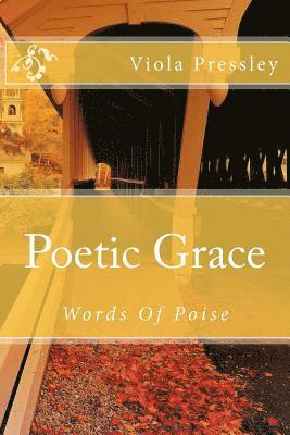 Poetic Grace: Words Of Poise 1