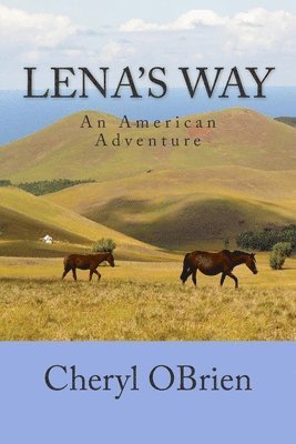 Cheryl Obrien - Lena's Way: An American Adventure, Häftad