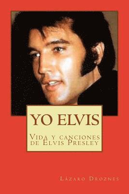Yo Elvis. Condenado al exito: Biodramas de famosos 1
