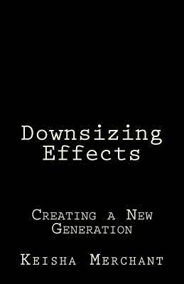 bokomslag Downsizing Effects: Creating a New Generation