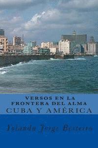bokomslag Cuba y América. Versos en la Frontera del Alma.: Colección de Poesías