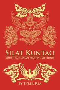 bokomslag Silat Kuntao Southeast Asian Martial Methods