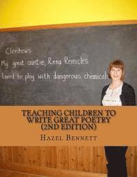 bokomslag Teaching children to write great poetry (2nd Edition): A practical guide for getting kids' creative juices flowing