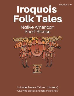 bokomslag Iroquois Folk Tales: Native American Short Stories