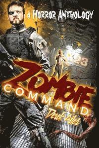 bokomslag Zombie Command: A Horror Anthology