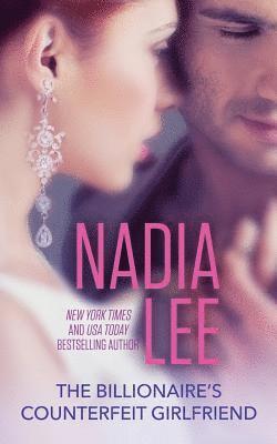 Nadia Lee - The Billionaire's Counterfeit Girlfriend, Häftad