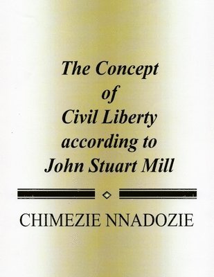 The Concept of Civil Liberty according to John Stuart Mill 1