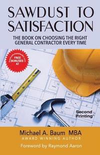 bokomslag Sawdust to Satisfaction: How to Choose the Right General Contractor Every Time!