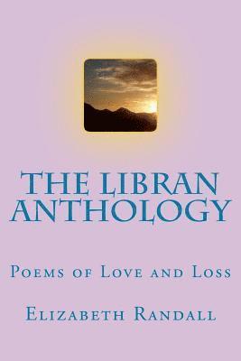 The Libran Anthology: Poems of Love and Loss 1