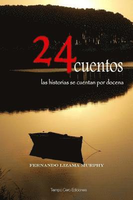 24 Cuentos: Las historias se cuentan por docenas 1