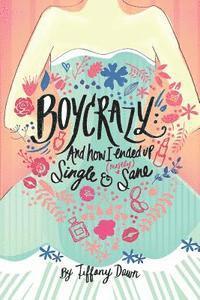 bokomslag Boycrazy: And how I ended up single and (mostly) sane