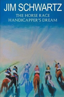 The Horse Race Handicapper's Dream 1