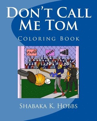 bokomslag Don't Call Me Tom: Coloring Book