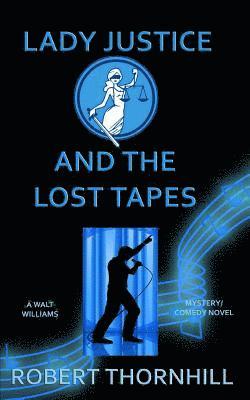 Lady Justice and the Lost Tapes 1