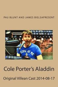 Cole Porter's Aladdin: Original Villean Cast 2014-08-17 1