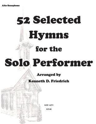 52 Selected Hymns for the Solo Performer-alto sax version 1