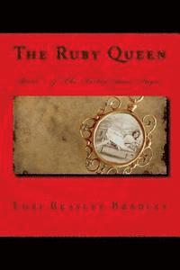 bokomslag The Ruby Queen: Book 1 of The Soiled Dove Sagas