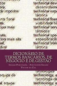 bokomslag Dicionário de Termos Bancários, de Negócio e de Gestão: Inglês/Português; Português/Inglês