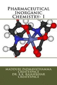 Pharmaceutical Inorganic Chemistry- I 1