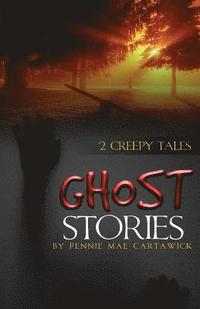 bokomslag Ghost Stories: 2 Creepy Tales