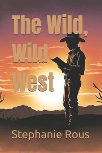 bokomslag Wild, Wild West
