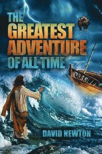 David Newton - The Greatest Adventure of All Time, Häftad