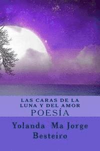 bokomslag Las caras de la luna y del amor: Poesía