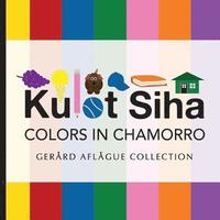 bokomslag Kulot Siha - Colors in Chamorro: Language of the Marianas Island People