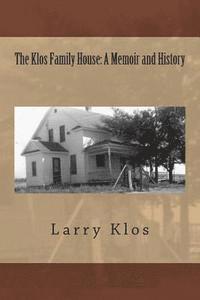 bokomslag The Klos Family House: A Memoir and History