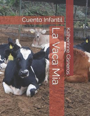 La Vaca Mia: Cuento Infantil 1