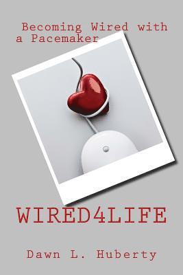 bokomslag Wired4life: My Journey to Becoming Wired