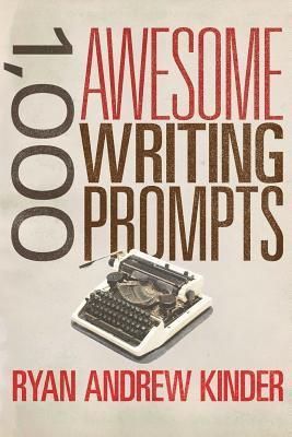 1,000 Awesome Writing Prompts 1