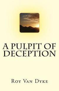 A Pulpit of Deception 1