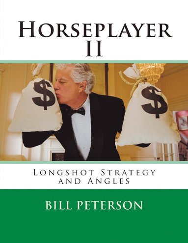 bokomslag Horseplayer II: Longshot Strategy and Angles