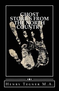 bokomslag Ghost Stories From The North Country