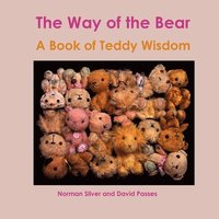 bokomslag The Way of the Bear: A Book of Teddy Wisdom