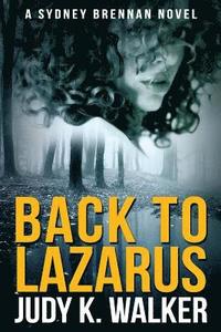 bokomslag Back to Lazarus: A Sydney Brennan Novel