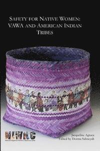 bokomslag Safety for Native Women: VAWA and American Indian Tribes