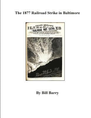 bokomslag The 1877 Railroad Strike in Baltimore