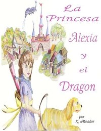 bokomslag Princesa Alexia y el Dragon