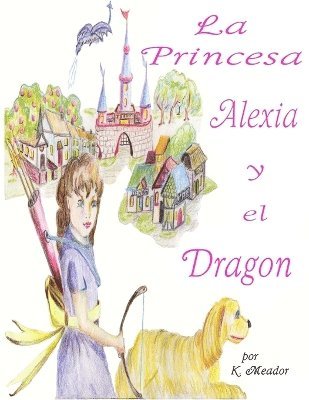 bokomslag Princesa Alexia y el Dragon