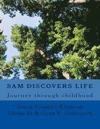 bokomslag Sam Discovers LIFE: Journey through childhood