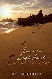 bokomslag Love's Left Foot: Loving Reflections from a Poet's Life