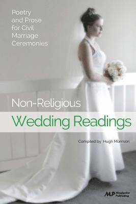 Non-Religious Wedding Readings: Poetry and Prose for Civil Marriage Ceremonies 1