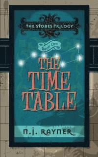 bokomslag The Time Table.: The Stobes Trilogy. Book One